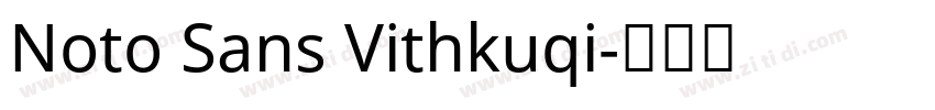 Noto Sans Vithkuqi字体转换